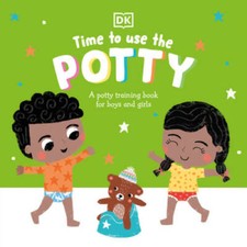 Time to Use the Potty: A Potty Training Book for Boys and Girls By DK - GOOD