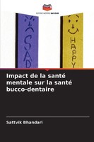 Sattvik Bhandari | Impact De La Santé Mentale Sur La Santé Bucco-Dentaire | Buch