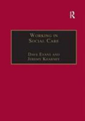 Working in Social Care : A Systemic Approach Jeremy, Evans, Dave
