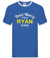 Don't Worry It's a RYAN Thing - Mens Ringer - Surname Custom Name Family