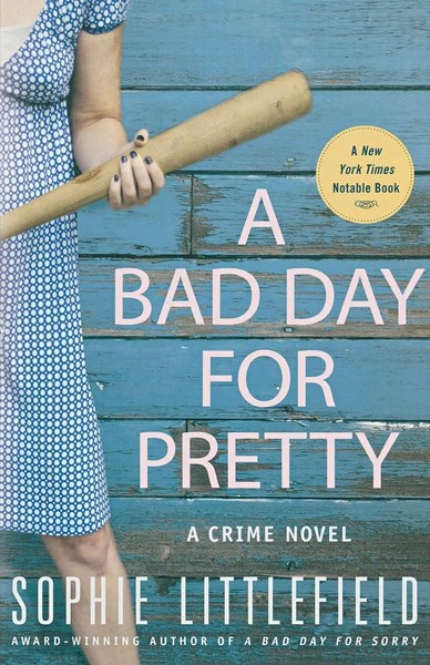 A Bad Day For Pretty | A Crime Novel | Sophie Littlefield | Taschenbuch | 2011-image