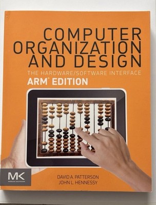 Computer Organization and Design: ARM Edition Paperback by Patterson, Hennessy