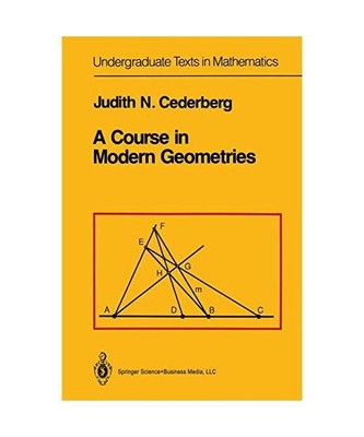 A Course in Modern Geometries [Undergraduate Texts in Mathematics], Cederberg, J