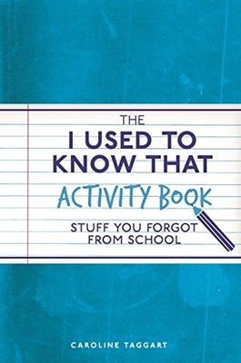 The I Used to Know That Activity Book: Stuff you forgot from s ,