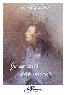 Je Ne Sais Pas Mourir von Veronique Bes | Buch | Zustand sehr gut