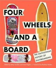 Four Wheels And A Board The Smithson... Rodney Mullen