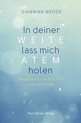 Giannina Wedde In deiner Weite lass mich Atem holen: Sege (Hardback) (UK IMPORT)