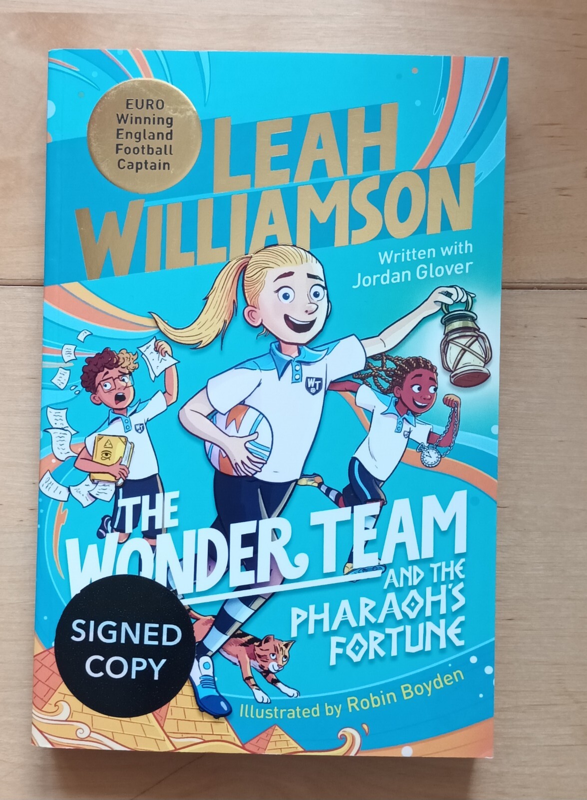 SIGNED The Wonder Team & The Pharaohs Fortune by Leah Williamson. NEW. FREE P+P