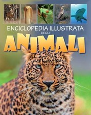 ENCICLOPEDIA ILLUSTRATA DEGLI ANIMALI LIBRO NUOVO CRESCERE EDIZIONI