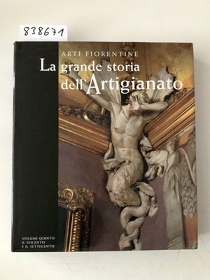 La grande storia dell'artigianato. Volume quinto. Spinelli, Riccardo: