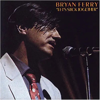 Bryan Ferry - Let'S Stick Together