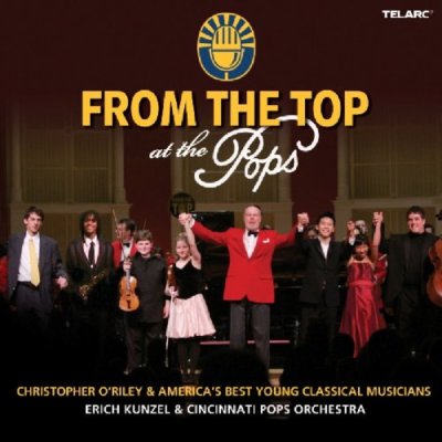 Cincinnati Pops Orchestra and Erich Kunzel - From the Top at the Pops [CD]