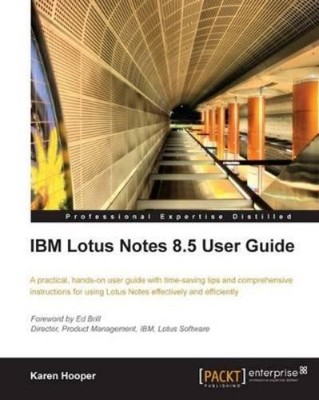 Karen Hooper IBM Lotus Notes 8.5 User Guide (Digital) (US IMPORT)
