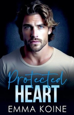 Protected Heart Emma Koine Taschenbuch Englisch 2023 SAAK Publishing