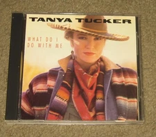 Tanya Tucker - What Do I Do With Me (CD, 1991, Capitol Nashville) Country