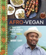 Afro-Vegan: Farm-Fresh African, Caribbean, and Southern Flavors Remixed - GOOD