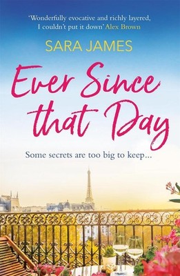 Ever Since That Day by Sara James Paperback Book