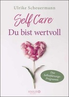 Self Care - Du Bist Wertvoll Ulrike Scheuermann
