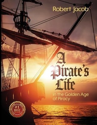 Robert Jacob A Pirate's Life in the Golden Age of Pira (Taschenbuch) (US IMPORT)
