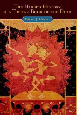 The Hidden History of the Tibetan Book of the Dead by Cuevas (English) Paperback