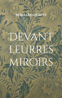 Bernard DebèVe | Devant Leurres Miroirs | Taschenbuch | FranzöSisch (2026)