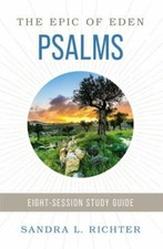 Book of Psalms Study Guide: An Ancient Challenge to Get Serious about Your Praye