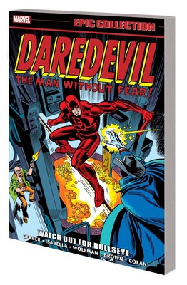 MARVEL COMICS DAREDEVIL EPIC COLLECTION VOL 6 WATCH OUT FOR BULLSEYE TRADE TPB