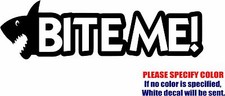 Bite Me Shark Decal Sticker JDM Funny Vinyl Car Window Bumper Laptop truck 7"