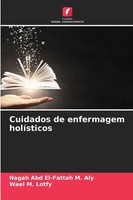 Nagah Abd El-Fattah M. Aly (U. A.) | Cuidados De Enfermagem HolíSticos | Buch