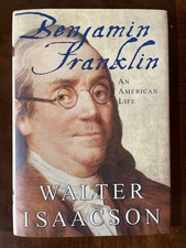 Benjamin Franklin by Walter Isaacson (2003, Hardcover, First Ed/1st Printing)