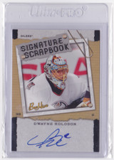 2006-07 UD BEEHIVE SIGNATURE SCRAPBOOK INSERT DWAYNE ROLOSON #SS-DR OILERS