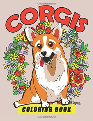 Corgis Coloring Book: Dog Coloring Book for Adults - Paperback NEW Publishing, T