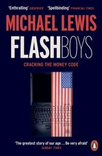 Flash Boys : A Wall Street Revolt Paperback Michael Lewis