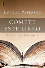 Eugene Peterson Cómete Este Libro (Paperback)