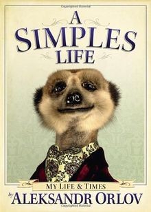 A Simples Life: The Life and Times of Aleksandr Orlov  v... | Buch | Zustand gut
