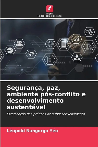 SegurançA, Paz, Ambiente PóS-Conflito E Desenvolvimento SustentáVel YéO Buch-image