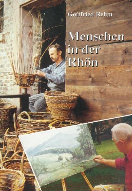 Thumbnail - Gottfried Rehm | Menschen In Der Rhön | Taschenbuch | Deutsch (2005) |