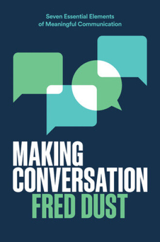 Thumbnail - Making Conversation: Seven Essential Elements Of Meaningful