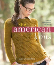 New American Knits: Classic Sportswear Patterns - Paperback - GOOD