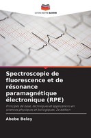 Abebe Belay | Spectroscopie De Fluorescence Et De RéSonance ParamagnéTique...