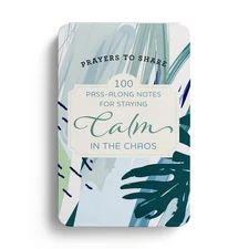 Prayers to Share: 100 Pass-Along Notes for Staying Calm in the Chaos