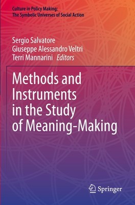 Methods and Instruments in the Study of Meaning-Making Sergio Salvatore