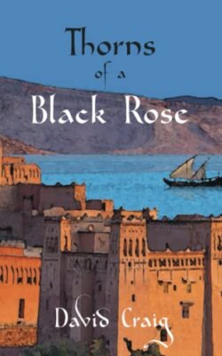 Thorns of a Black Rose by David Craig (Paperback, 2019)