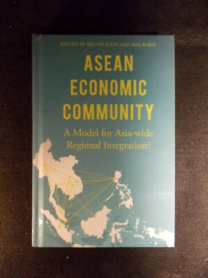 ASEAN Economic Community : A Model for Asia-Wide Regional Integration? (2016, Ha
