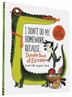 I Didn't Do My Homework Because Doodle Book of Excuses by Davide Cali and Benjamin Chaud (2015, Paperback)