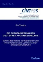 Pia Tamke | Die EuropäIsierung Des Deutschen Apothekenrechts | Taschenbuch