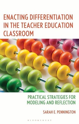 Enacting Differentiation in the Teacher Education Classroom: Practical Strategie