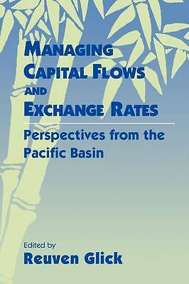 Managing Capital Flows and Exchange Rates Perspectives from the Pacific Basin