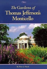The Gardens of Thomas Jefferson's Monticello by peter-j-hatch