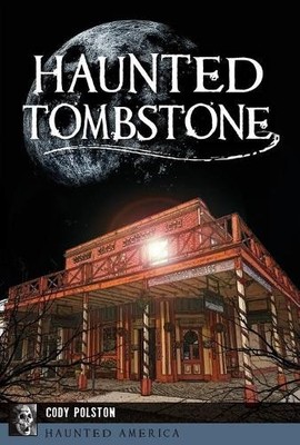 Cody Polston Haunted Tombstone (Taschenbuch) Haunted America